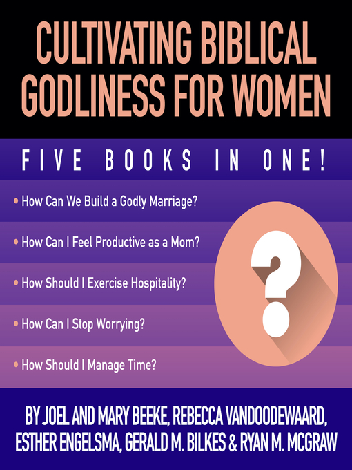 Title details for Cultivating Biblical Godliness for Women by Joel R. Beeke - Wait list